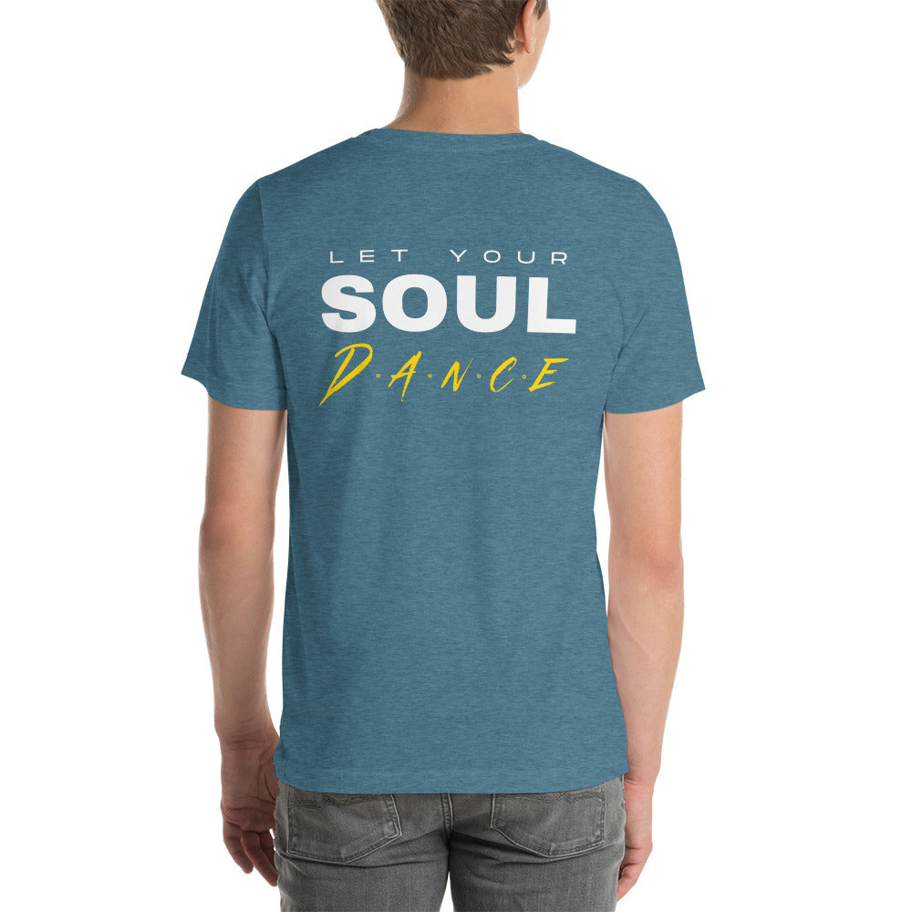 Let Your Soul Dance Unisex t-shirt