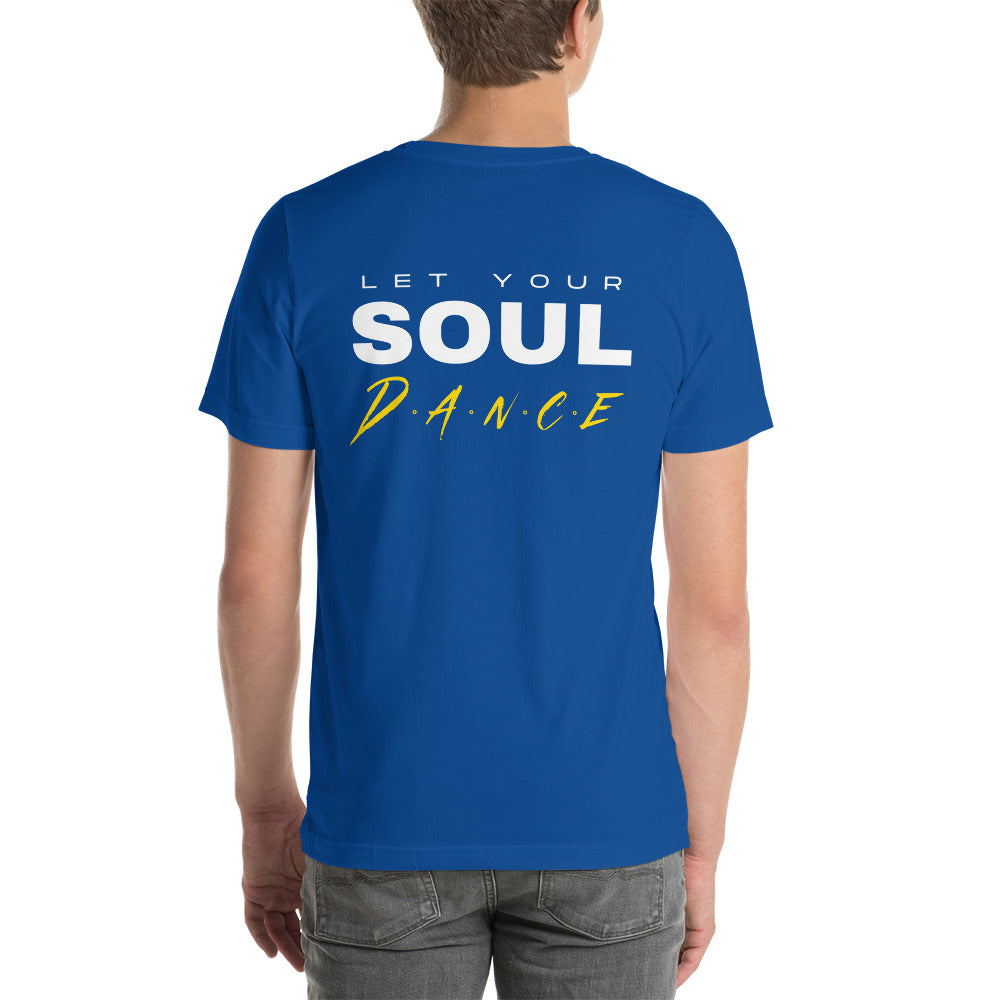 Let Your Soul Dance Unisex t-shirt